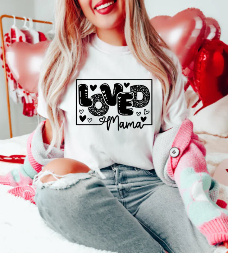 Loved Mama Single Color Screen Print (Adults)