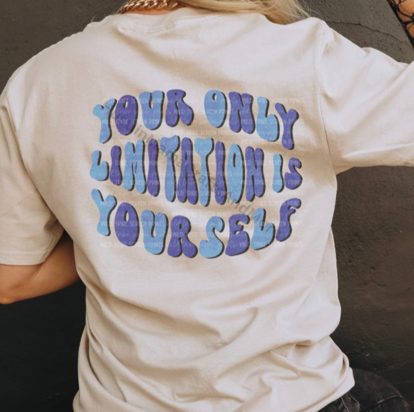 Your Only Limitation is Yourself