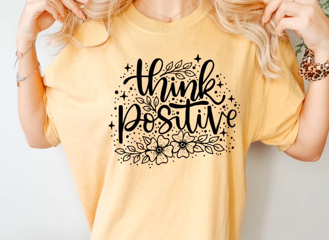 Think Positive Single Color Screen Print (Adults)