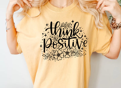 Think Positive Single Color Screen Print (Adults)