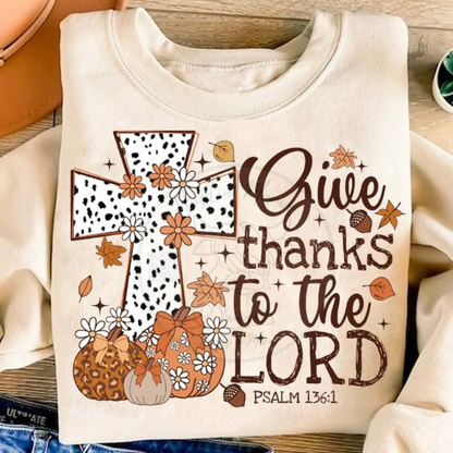 Give Thanks To The Lord FULL COLOR Screen Print (adults)