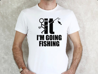 F It I’m Going Fishing Single Color Screen Print (Adults)