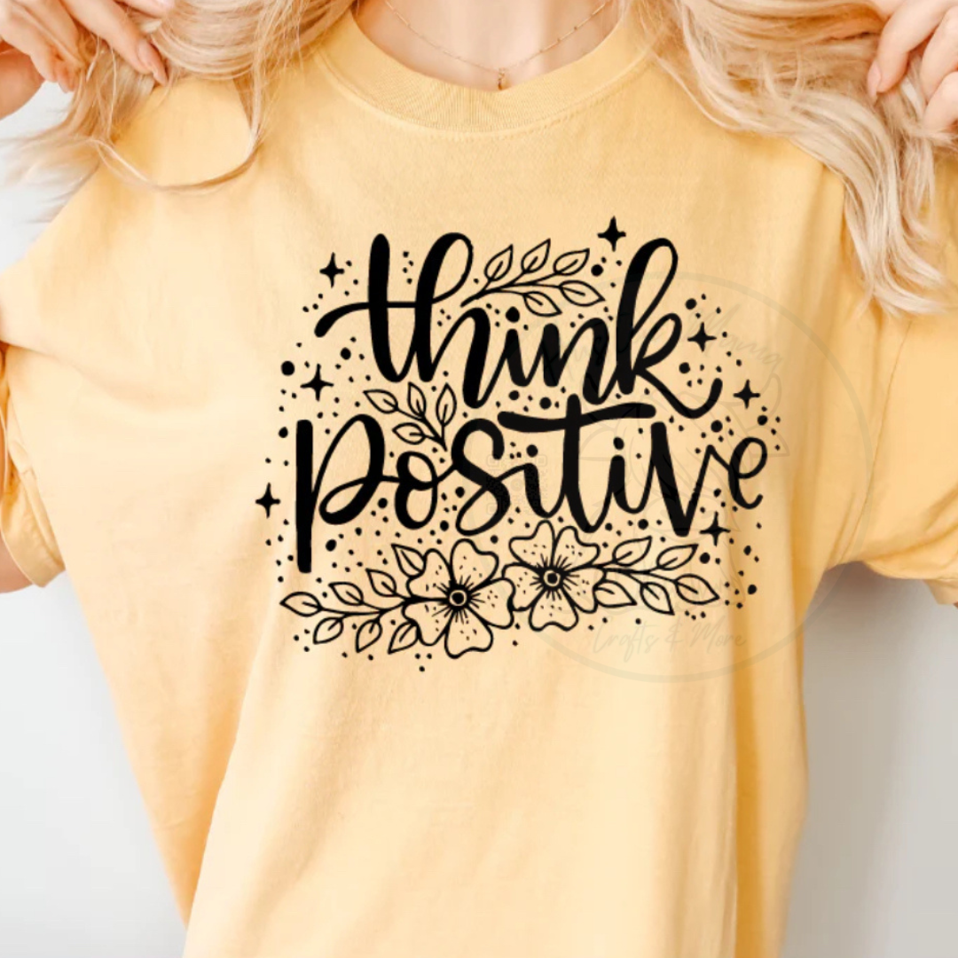 Think Positive Single Color Screen Print (Adults)