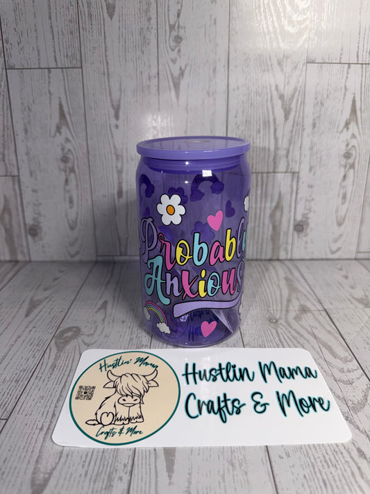 Probably Anxious (Acrylic Cup)