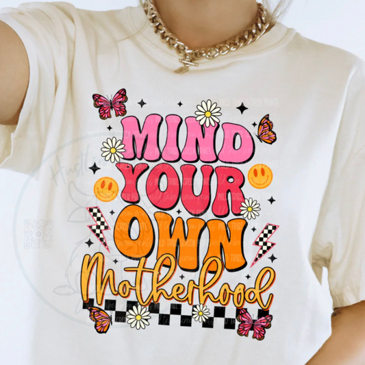 Mind Your Own Motherhood