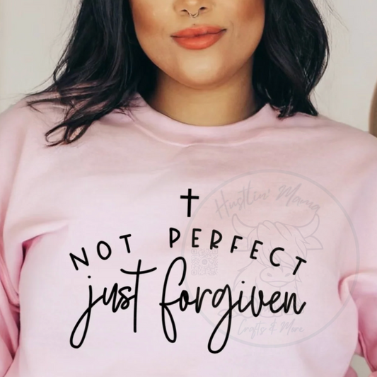 Not Perfect Just Forgiven