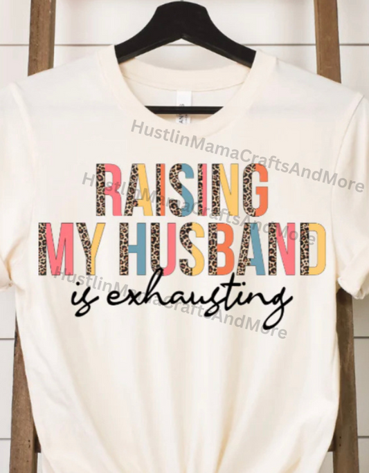Raising My Husband is Exhausting