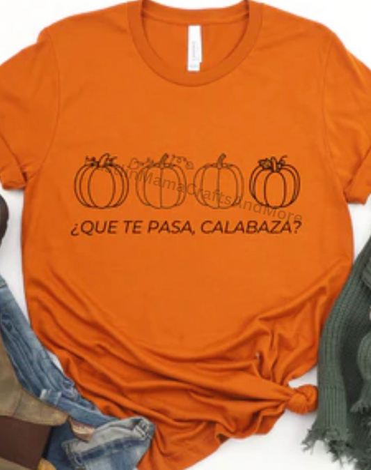 Que te Pasa Calabaza in Black ink