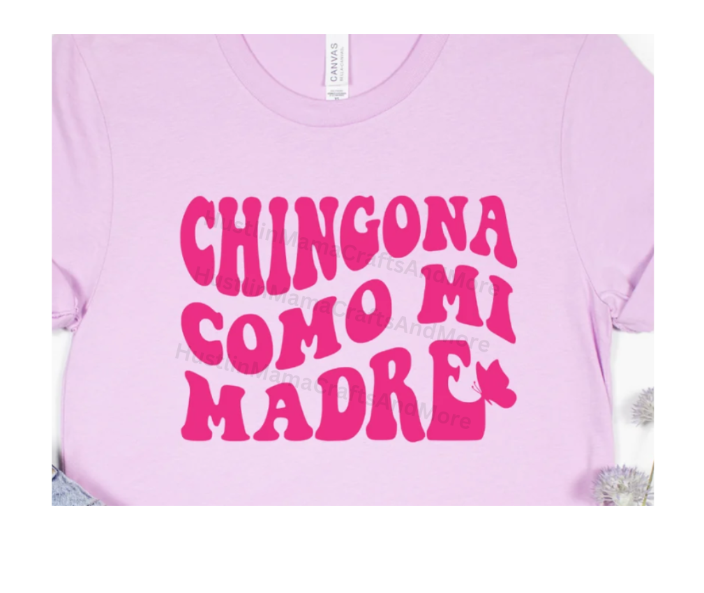 Chingona Como Mi Madre (pink)