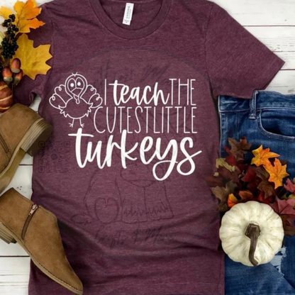 I Teach the Cutest Little Turkeys